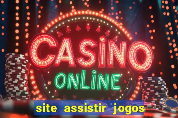 site assistir jogos de futebol